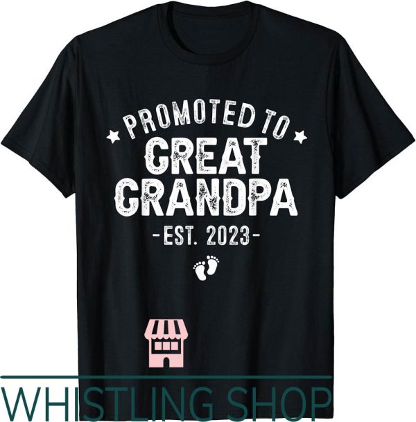 Great Grandpa T-Shirt Promoted To Soon To Be Grandfather