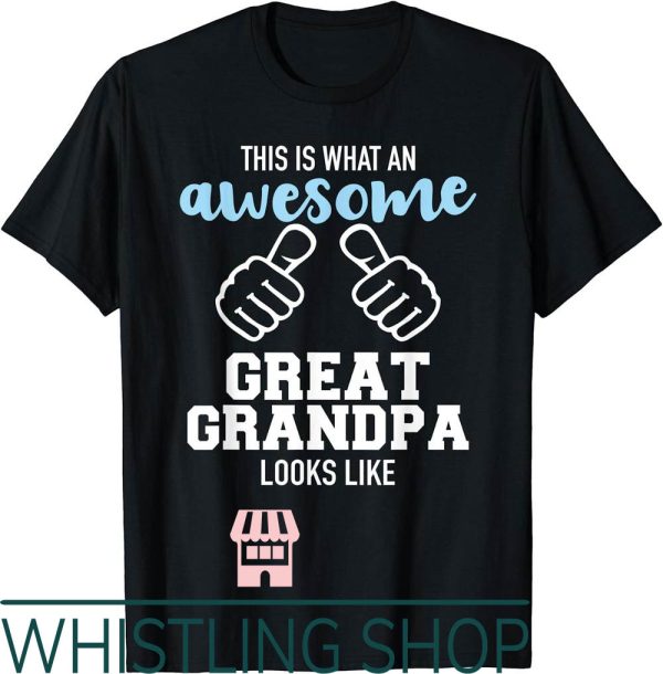 Great Grandpa T-Shirt This Is What An Awesome Looks Like