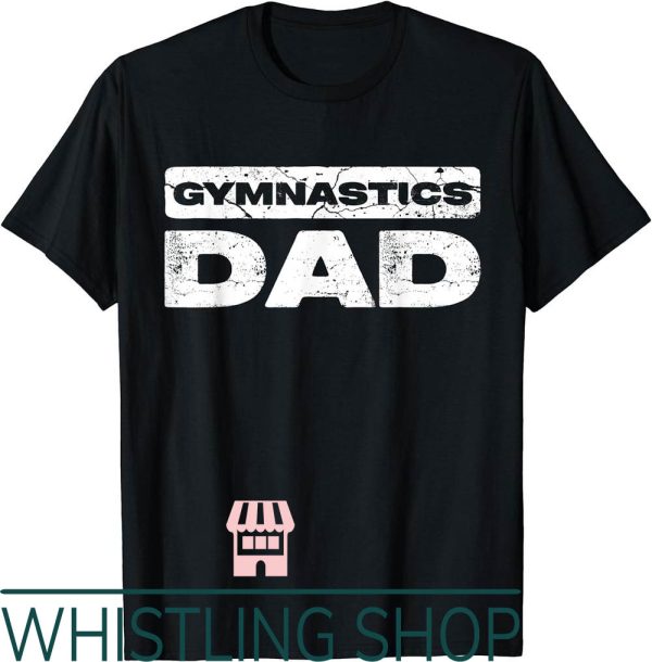 Gymnastics Dad T-Shirt Fathers Day