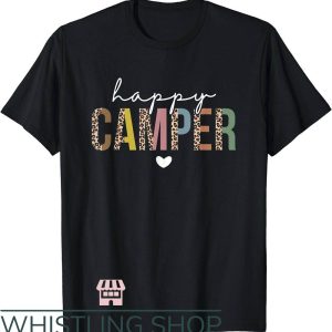 Happy Camper T-Shirt Happy Outdoor Activities Camper