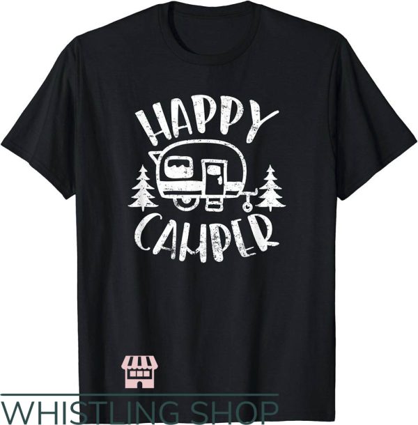 Happy Camper T-Shirt Happy RV Trailer Camper
