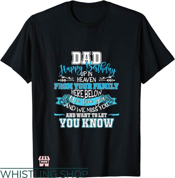 Happy Heavenly Birthday T-shirt Happy Birthday To My Dad