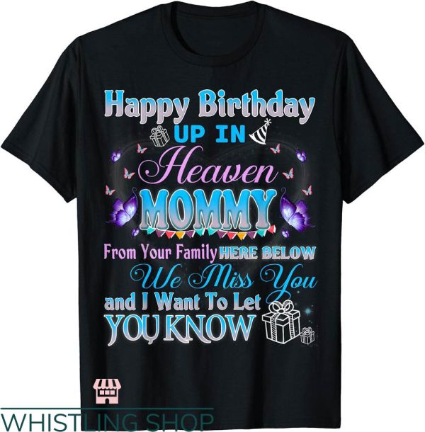 Happy Heavenly Birthday T-shirt Heavenly Birthday To My Mom