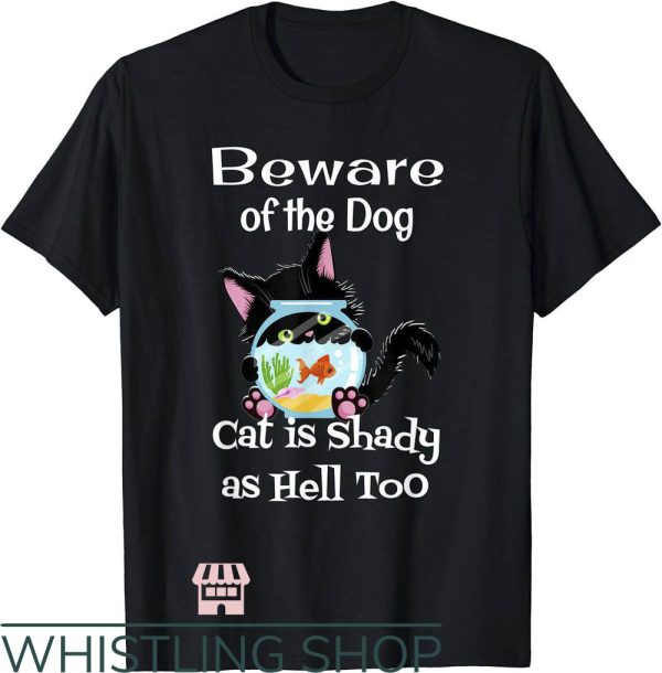 Hell Cat T-Shirt Cat Is Shady As Hell Too Shirt