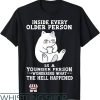 Hell Cat T-Shirt Inside Every Older Person Is A Younger