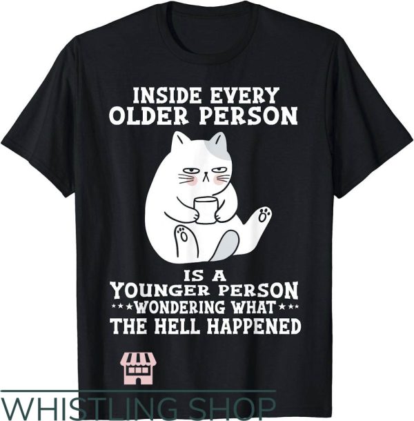 Hell Cat T-Shirt Inside Every Older Person Is A Younger