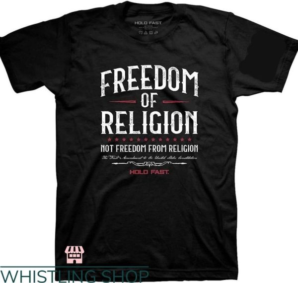 Hold Fast T-shirt Religious Freedom