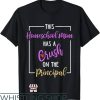 Homeschool Mom T-Shirt Has A Crush On Principal