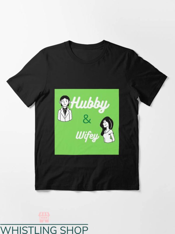 Hubby And Wifey T-shirt