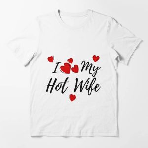 Hubby And Wifey T-shirt I Love My Hot Wife T-shirt