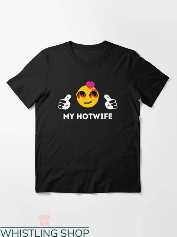 Hubby And Wifey T-shirt My Hotwife T-shirt