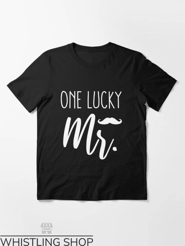 Hubby And Wifey T-shirt One Lucky Mr T-shirt