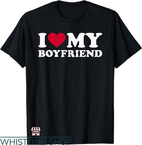 I Heart My Boyfriend T-shirt