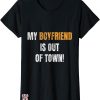 I Heart My Boyfriend T-shirt My Boyfriend Is Out Of Town