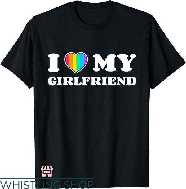 I Heart My Gf T-shirt I Heart My Girlfriend Pride Gay Shirt