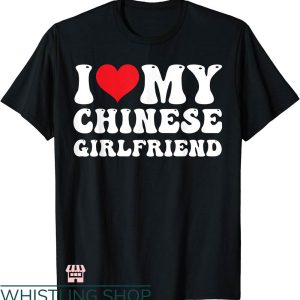 I Heart My Gf T-shirt I Love My Chinese Girlfriend T-shirt