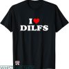 I Heart T-shirt I Love DILFs T-shirt