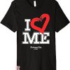 I Love Me T-shirt I Heart Me Destroy City T-shirt