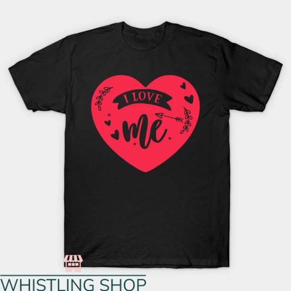 I Love Me T-shirt I Heart Red Me Self Lover T-shirt