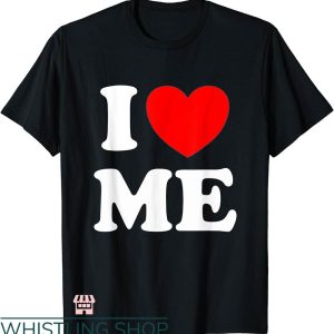 I Love Me T-shirt I Red Heart Love Me T-shirt
