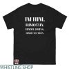 Im Him T Shirt Himothy Himmy Johns Himmy Neutrons Tee