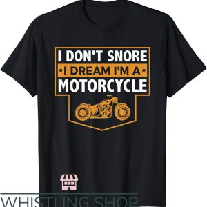 Indian Motorcycles T-Shirt I Dream I’m A Motorcycle