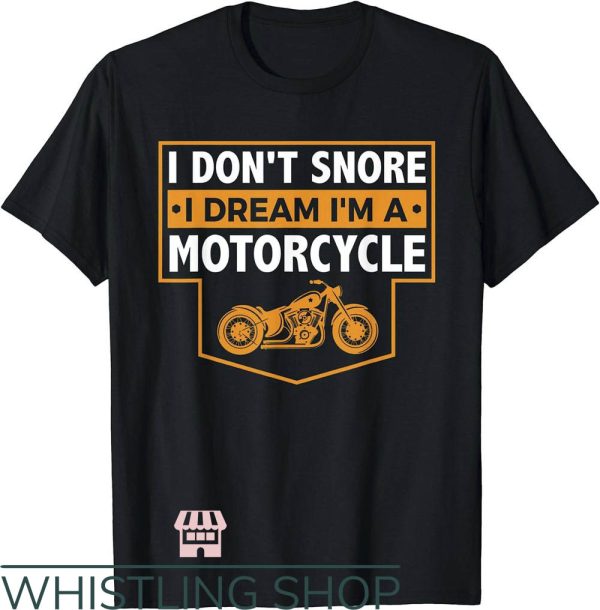 Indian Motorcycles T-Shirt I Dream I’m A Motorcycle