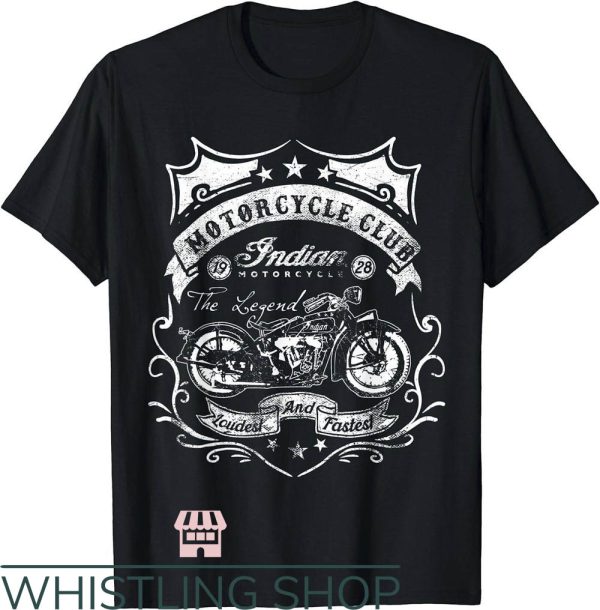 Indian Motorcycles T-Shirt Motorcycles Club Loudest Fastest