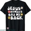 Jesus Has My Back T-shirt Faith Jesus Christian Groovy Retro