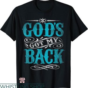 Jesus Has My Back T-shirt God’s Got My Back T-shirt