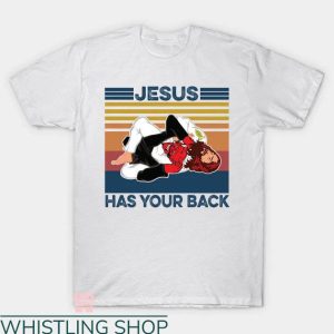Jesus Has My Back T-shirt Jesus Has My Back Brazilian Jiu Jitsu