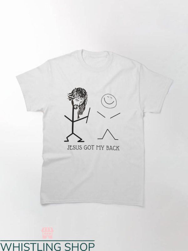 Jesus Has My Back T-shirt Jesus Has My Back Jesus Dancing