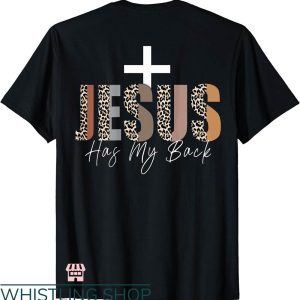 Jesus Has My Back T-shirt Jesus Loves You Leopard T-shirt