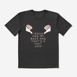 Jesus Has My Back T-shirt That’s A Fact Jack T-shirt