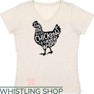 John Deere T-Shirt Time Spents With Chickens Is Never Wasted