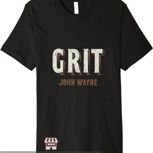 John Wayne T-Shirt John Wayne Grit Shirt