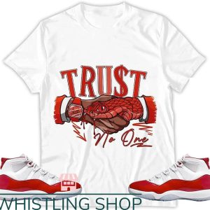 Jordan 11 Cherry T-Shirt Trust No One