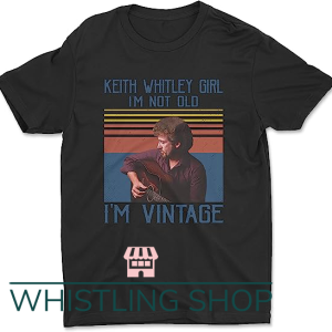 Keith Whitley T Shirt I’m Vintage