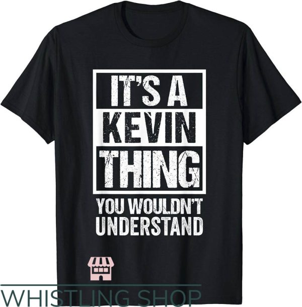 Kevin Gates T-Shirt It’s Kevin Thing You Wouldnt Understand