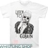 Kurt Cobain T-Shirt Listen to Cobain Shirt