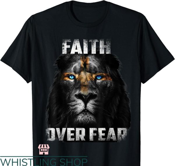 Lion Of Judah T-shirt Jesus Faith Over Fear Religious