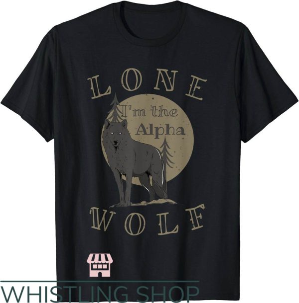 Lone Wolf T-Shirt Lone Wolf I’m the Alpha Sunset