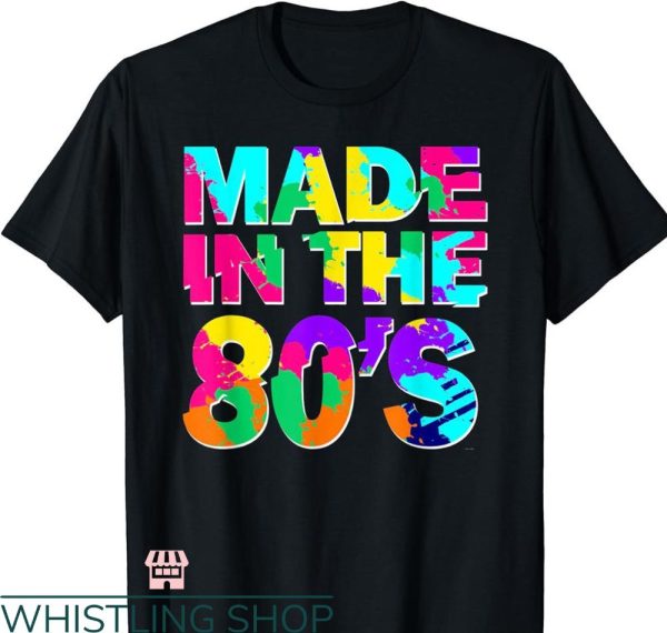 Made In The 80’s T-shirt 80s Accessories