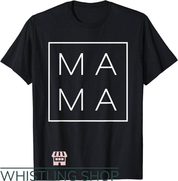 Mama Mini T-Shirt Box Mama Shirt