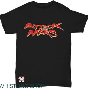 Mars Attack T-shirt Attack From Mars T-shirt