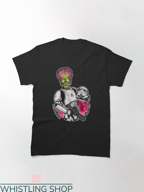 Mars Attack T-shirt Mars Attack Astronaut T-shirt