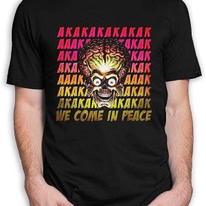 Mars Attack T shirt Mars Attack We Come In Peace T shirt 1