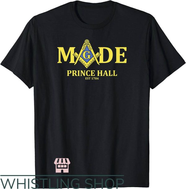Mason James T-Shirt Masonic Prince Hall Made Mason Est 1784