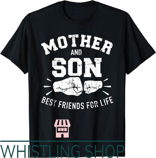 Mom And Son T-Shirt Best Friends For Life Mom