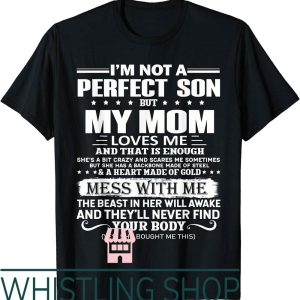 Mom And Son T-Shirt Im Not Perfect But My Crazy Loves Me Day